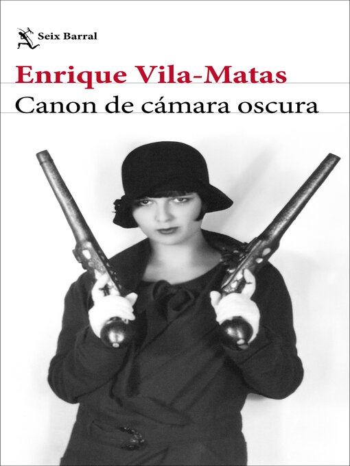 Title details for Canon de cámara oscura by Enrique Vila-Matas - Available